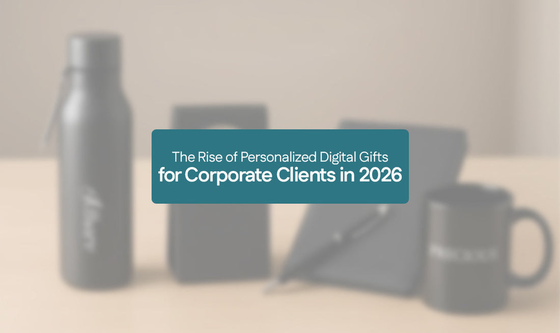 The Rise of Personalized Digital Gifts for Corporate Clients in 2026