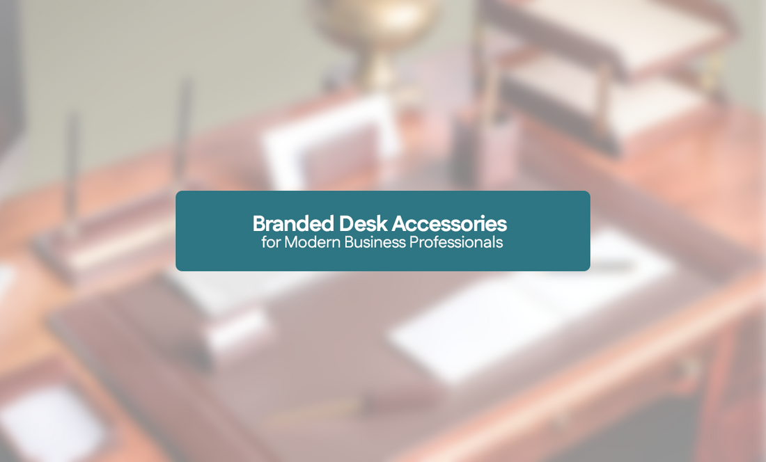 Branded Desk Accessories for Modern Business Professionals